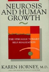 book Neurosis and Human Growth: The Struggle Towards Self-Realization