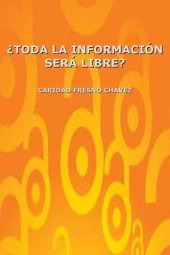 book ¿Toda la información será libre?