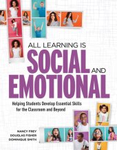 book All Learning Is Social and Emotional Helping Students Develop Essential Skills for the Classroom and Beyond