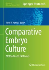 book Comparative Embryo Culture: Methods and Protocols