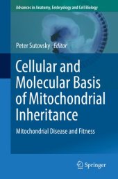 book Cellular and Molecular Basis of Mitochondrial Inheritance: Mitochondrial Disease and Fitness