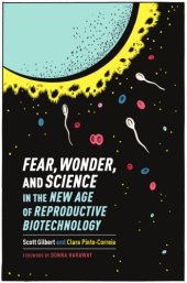 book Fear, Wonder, and Science in the New Age of Reproductive Biotechnology