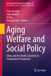 book Aging Welfare and Social Policy: China and the Nordic Countries in Comparative Perspective