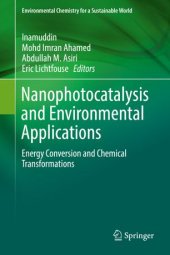 book Nanophotocatalysis and Environmental Applications: Energy Conversion and Chemical Transformations