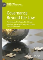 book Governance Beyond the Law: The Immoral, The Illegal, The Criminal