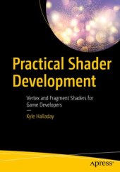 book Practical Shader Development: Vertex and Fragment Shaders for Game Developers