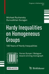 book Hardy Inequalities on Homogeneous Groups: 100 Years of Hardy Inequalities