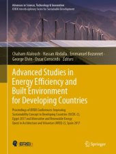 book Advanced Studies in Energy Efficiency and Built Environment for Developing Countries: Proceedings of IEREK Conferences: Improving Sustainability Concept in Developing Countries (ISCDC-2), Egypt 2017 and Alternative and Renewable Energy Quest in Architectu