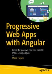 book Progressive Web Apps with Angular: Create Responsive, Fast and Reliable PWAs Using Angular