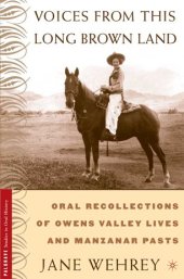 book Voices from This Long Brown Land: Oral Recollections of Owens Valley Lives and Manzanar Pasts