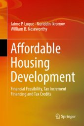 book Affordable Housing Development: Financial Feasibility, Tax Increment Financing and Tax Credits