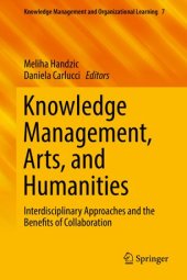 book Knowledge Management, Arts, and Humanities: Interdisciplinary Approaches and the Benefits of Collaboration