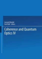 book Coherence and Quantum Optics IV: Proceedings of the Fourth Rochester Conference on Coherence and Quantum Optics held at the University of Rochester, June 8–10, 1977