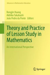 book Theory and Practice of Lesson Study in Mathematics: An International Perspective