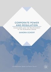 book Corporate Power and Regulation: Consumers and the Environment in the European Union