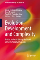 book Evolution, Development and Complexity: Multiscale Evolutionary Models of Complex Adaptive Systems