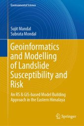 book Geoinformatics and Modelling of Landslide Susceptibility and Risk: An RS & GIS-based Model Building Approach in the Eastern Himalaya