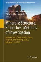 book Minerals: Structure, Properties, Methods of Investigation: 9th Geoscience Conference for Young Scientists, Ekaterinburg, Russia, February 5–8, 2018