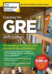 book Cracking the GRE with 4 Practice Tests, 2020 Edition: The Strategies, Practice, and Review You Need for the Score You Want