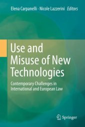 book Use and Misuse of New Technologies: Contemporary Challenges in International and European Law