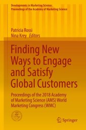 book Finding New Ways to Engage and Satisfy Global Customers: Proceedings of the 2018 Academy of Marketing Science (AMS) World Marketing Congress (WMC)