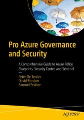 book Pro Azure Governance and Security: A Comprehensive Guide to Azure Policy, Blueprints, Security Center, and Sentinel