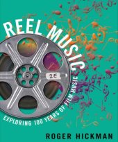 book Reel Music: Exploring 100 Years of Film Music