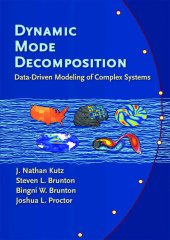 book Dynamic Mode Decomposition: Data-Driven Modeling of Complex Systems