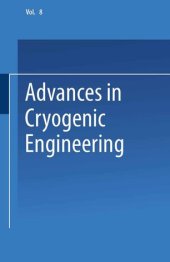 book Advances in Cryogenic Engineering: Proceedings of the 1962 Cryogenic Engineering Conference University of California Los Angeles, California August 14–16, 1962