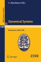 book Dynamical Systems: Lectures given at a Summer School of the Centro Internazionale Matematico Estivo (C.I.M.E.), held in Bressanone (Bolzano), Italy, June 19–27, 1978