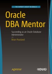 book Oracle DBA Mentor: Succeeding as an Oracle Database Administrator