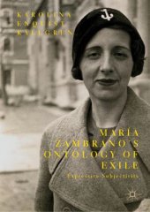 book María Zambrano’s Ontology of Exile: Expressive Subjectivity