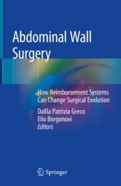 book Abdominal Wall Surgery: How Reimbursement Systems Can Change Surgical Evolution