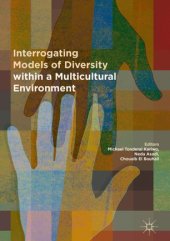 book Interrogating Models of Diversity within a Multicultural Environment