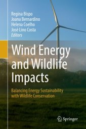 book Wind Energy and Wildlife Impacts: Balancing Energy Sustainability with Wildlife Conservation