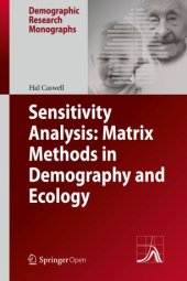 book Sensitivity Analysis: Matrix Methods in Demography and Ecology