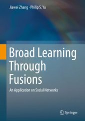 book Broad Learning Through Fusions: An Application on Social Networks