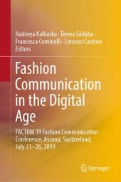 book Fashion Communication in the Digital Age: FACTUM 19 Fashion Communication Conference, Ascona, Switzerland, July 21-26, 2019