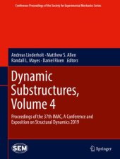 book Dynamic Substructures, Volume 4: Proceedings of the 37th IMAC, A Conference and Exposition on Structural Dynamics 2019