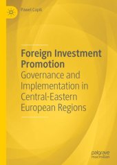 book Foreign Investment Promotion: Governance and Implementation in Central-Eastern European Regions