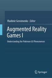 book Augmented Reality Games I: Understanding the Pokémon GO Phenomenon