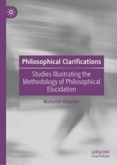 book Philosophical Clarifications: Studies Illustrating the Methodology of Philosophical Elucidation