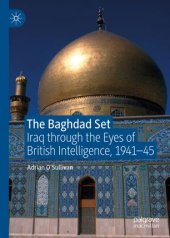 book The Baghdad Set: Iraq through the Eyes of British Intelligence, 1941–45