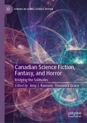 book Canadian Science Fiction, Fantasy, and Horror: Bridging the Solitudes