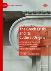 book The Greek Crisis and Its Cultural Origins: A Study in the Theory of Multiple Modernities