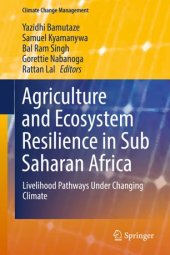 book Agriculture and Ecosystem Resilience in Sub Saharan Africa: Livelihood Pathways Under Changing Climate