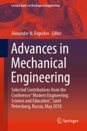 book Advances in Mechanical Engineering: Selected Contributions from the Conference “Modern Engineering: Science and Education”, Saint Petersburg, Russia, May 2018