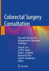 book Colorectal Surgery Consultation: Tips and Tricks for the Management of Operative Challenges