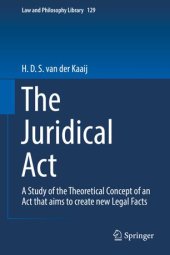 book The Juridical Act: A Study of the Theoretical Concept of an Act that aims to create new Legal Facts