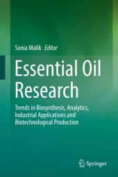 book Essential Oil Research: Trends in Biosynthesis, Analytics, Industrial Applications and Biotechnological Production